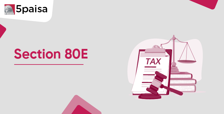Section 80E