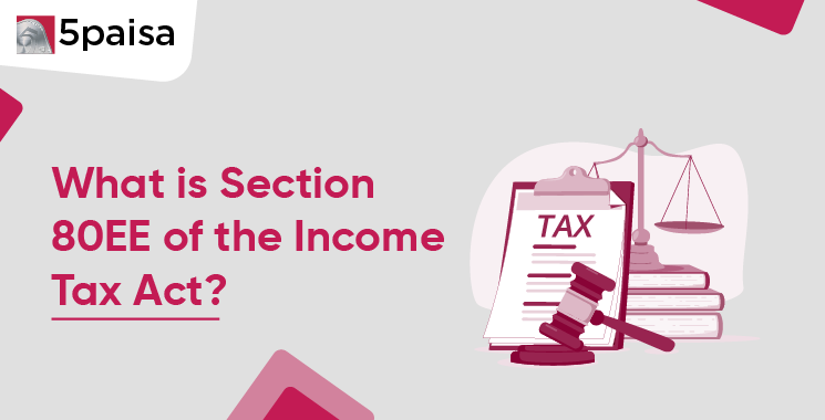 Section 80EE of Income Tax Act