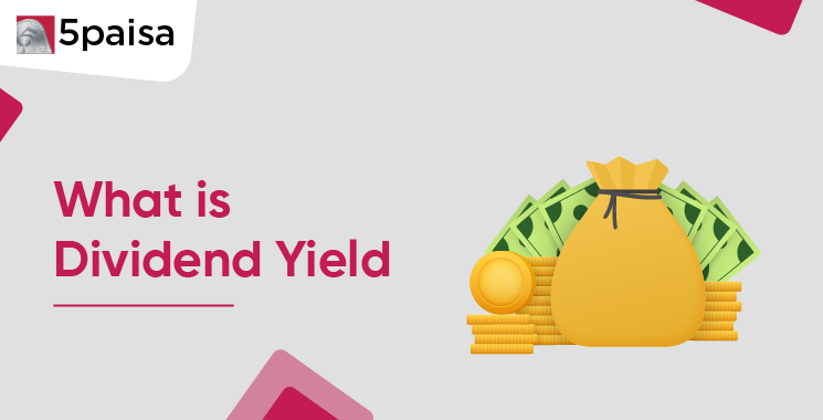 What is Dividend Yield