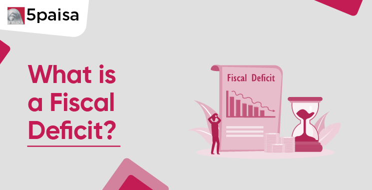 What is Fiscal Deficit