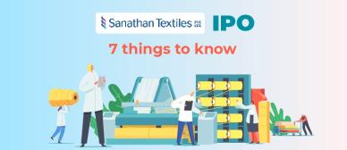 Sanathan Textiles IPO : 7 things to know about