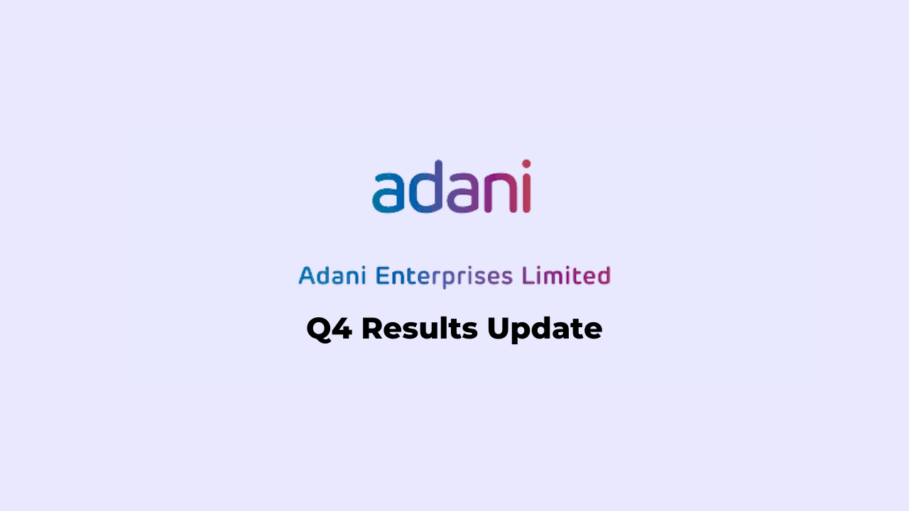 Adani Enterprises Ltd Q4 Results Update
