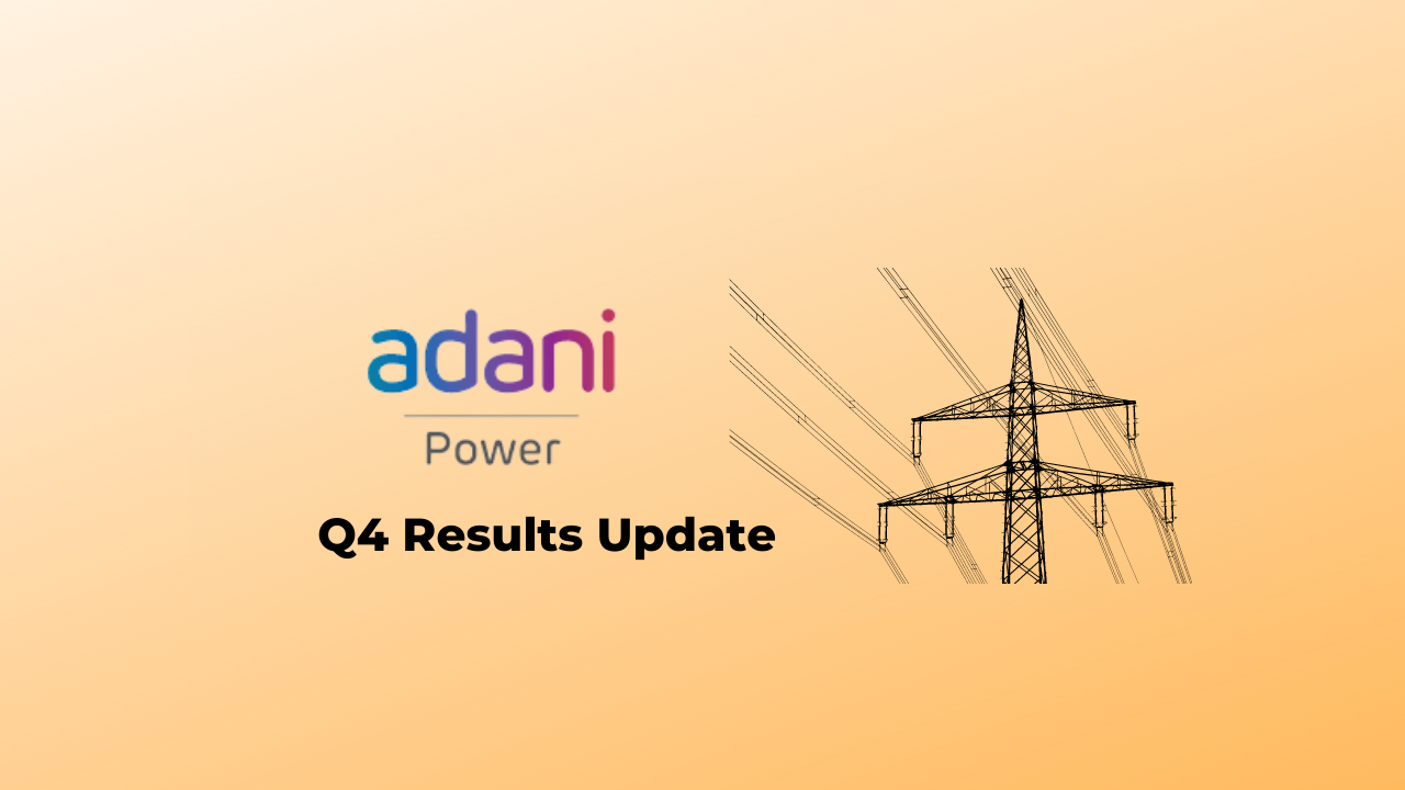 Adani Power Ltd Q4 Results Update