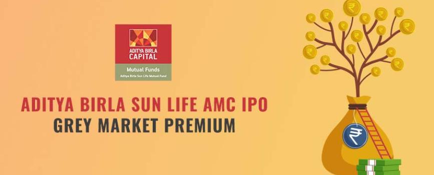 Grey Market Premium of Aditya Birla Sun Life AMC Ltd