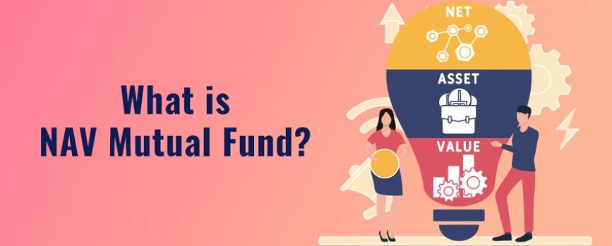 What is NAV in Mutual Fund?