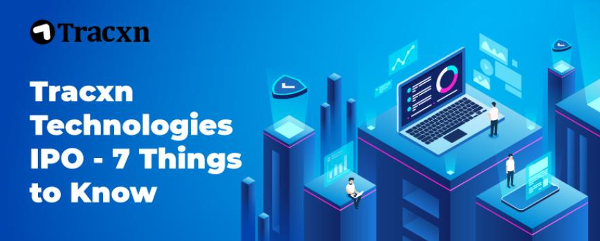 Tracxn Technologies IPO - 7 Things to Know