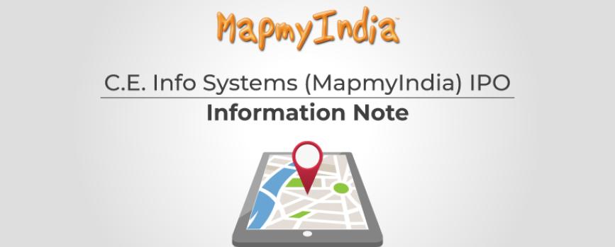 C.E Info System Ltd (MapmyIndia) IPO - Information Note