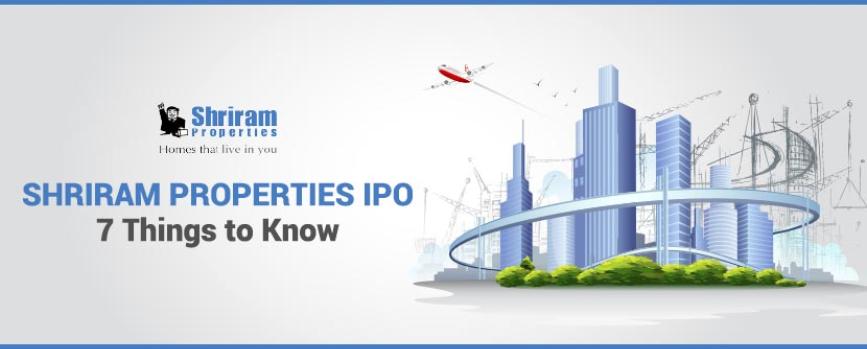 Shriram Properties IPO - 7 Things to Know
