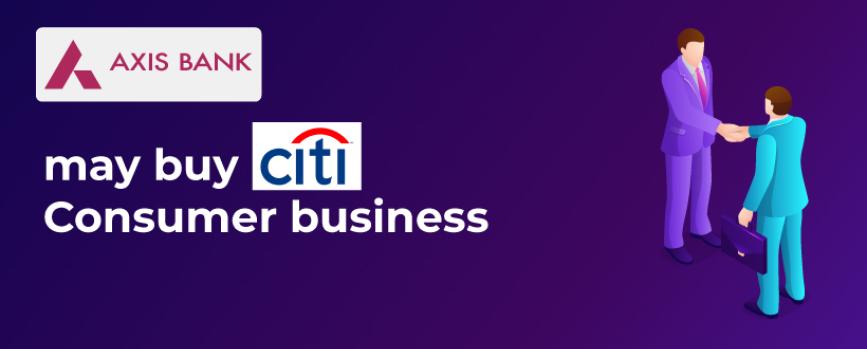 Axis Bank to take over Citi consumer business