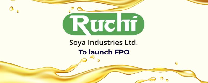 Ruchi Soya FPO opens for subscription on 24th March | 5paisa IPO News