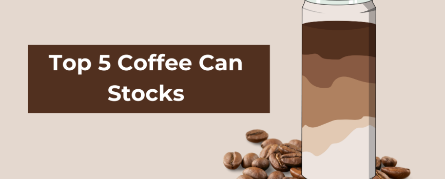 Coffee can stocks