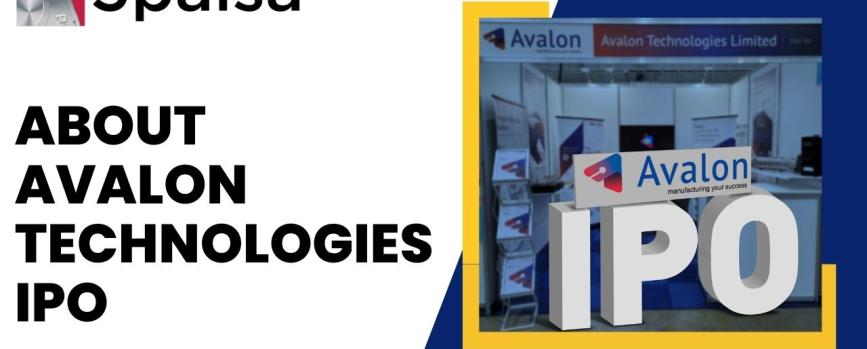 About Avalon Technologies IPO