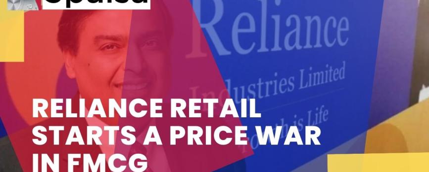 Reliance Retail starts a price war in FMCG