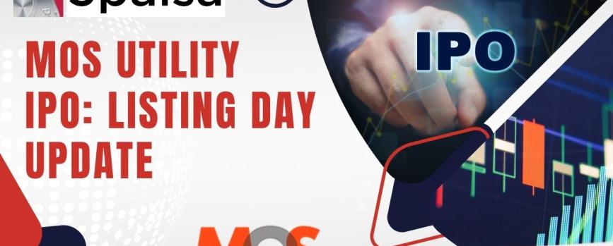 MOS Utility IPO: Listing day Update