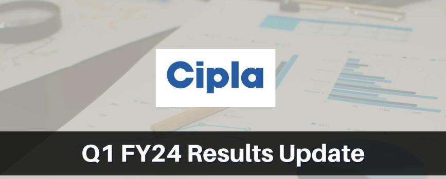 Cipla Q1 Results FY2024