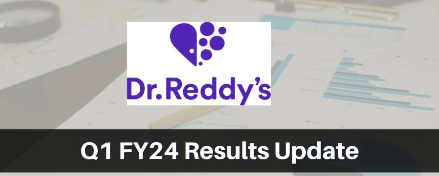 Dr. Reddy Labs Q1 Results FY2024