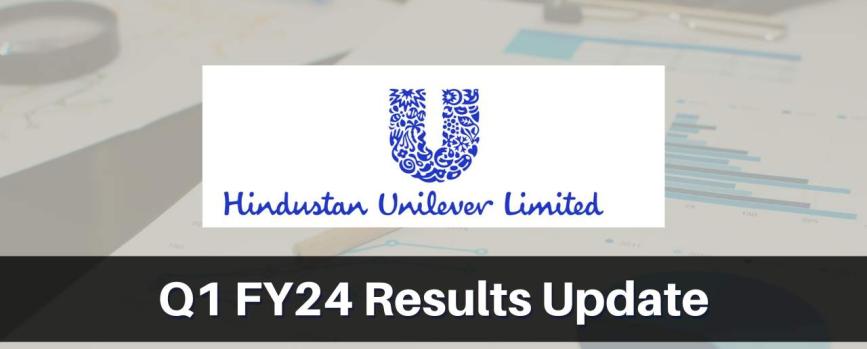 Hindustan Unilever Q1 Results FY2024