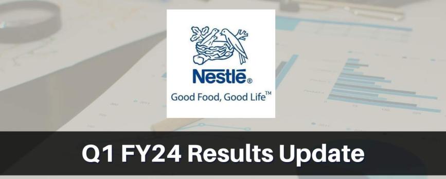 Nestle India Q1 Results FY2024