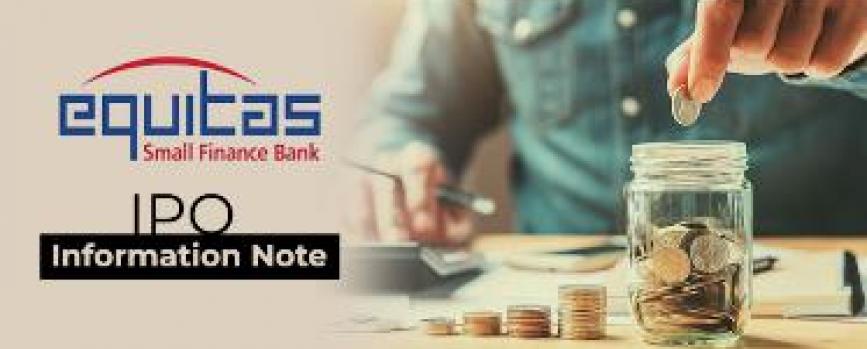 Equitas Small Finance Bank Ltd. (Information Note)