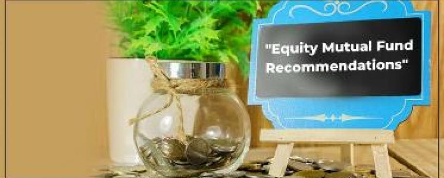 Equity Mutual Funds Recommendations For January 2021