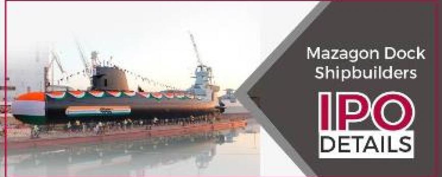 Mazagon Dock Shipbuilders Ltd IPO Note