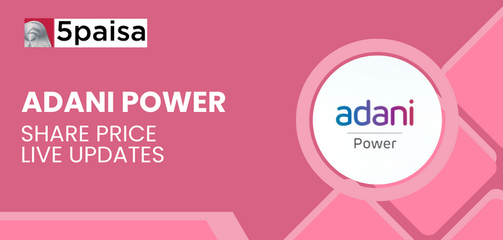 Adani Power Ltd. Share Price Updates : 03-Jun-2024