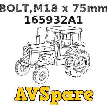 BOLT,M18 x 75mm 165932A1 - Case | AVSpare.com