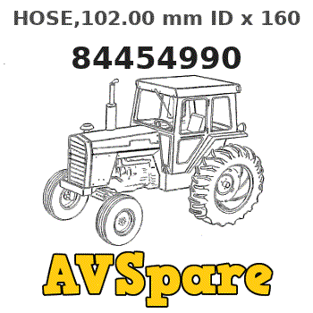 HOSE,102.00 mm ID x 160.00 mm 84454990 - Case | AVSpare.com