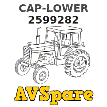 CAP-LOWER 2599282 - Caterpillar | AVSpare.com
