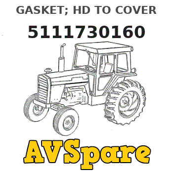 GASKET; HD TO COVER 5111730160 - Hitachi | AVSpare.com