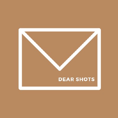 Dear Shots " A four Chapter Short story" 