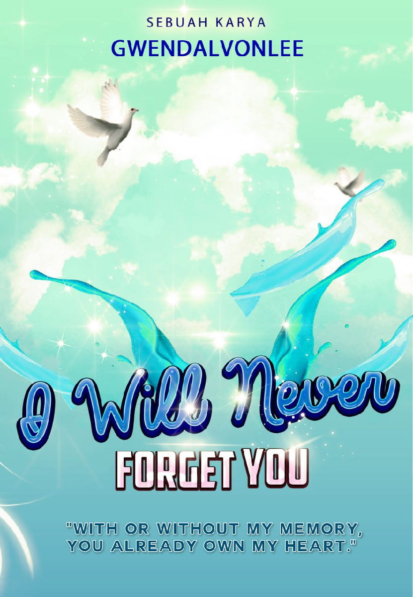 Wattpad: I Will Never Forget You 