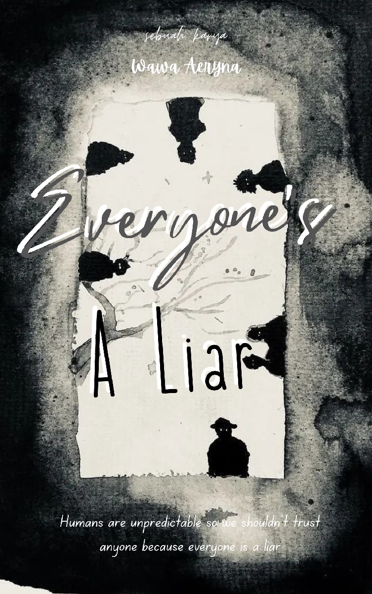 EVERYONE'S A LIAR