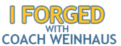 CoachForged-I forged with Coach Weinhaus