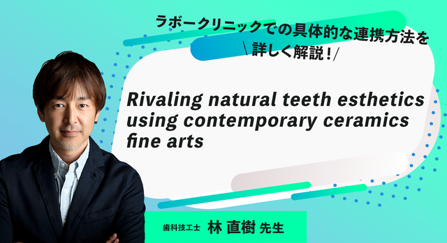 Rivaling natural teeth esthetics using contemporary ceramics fine arts