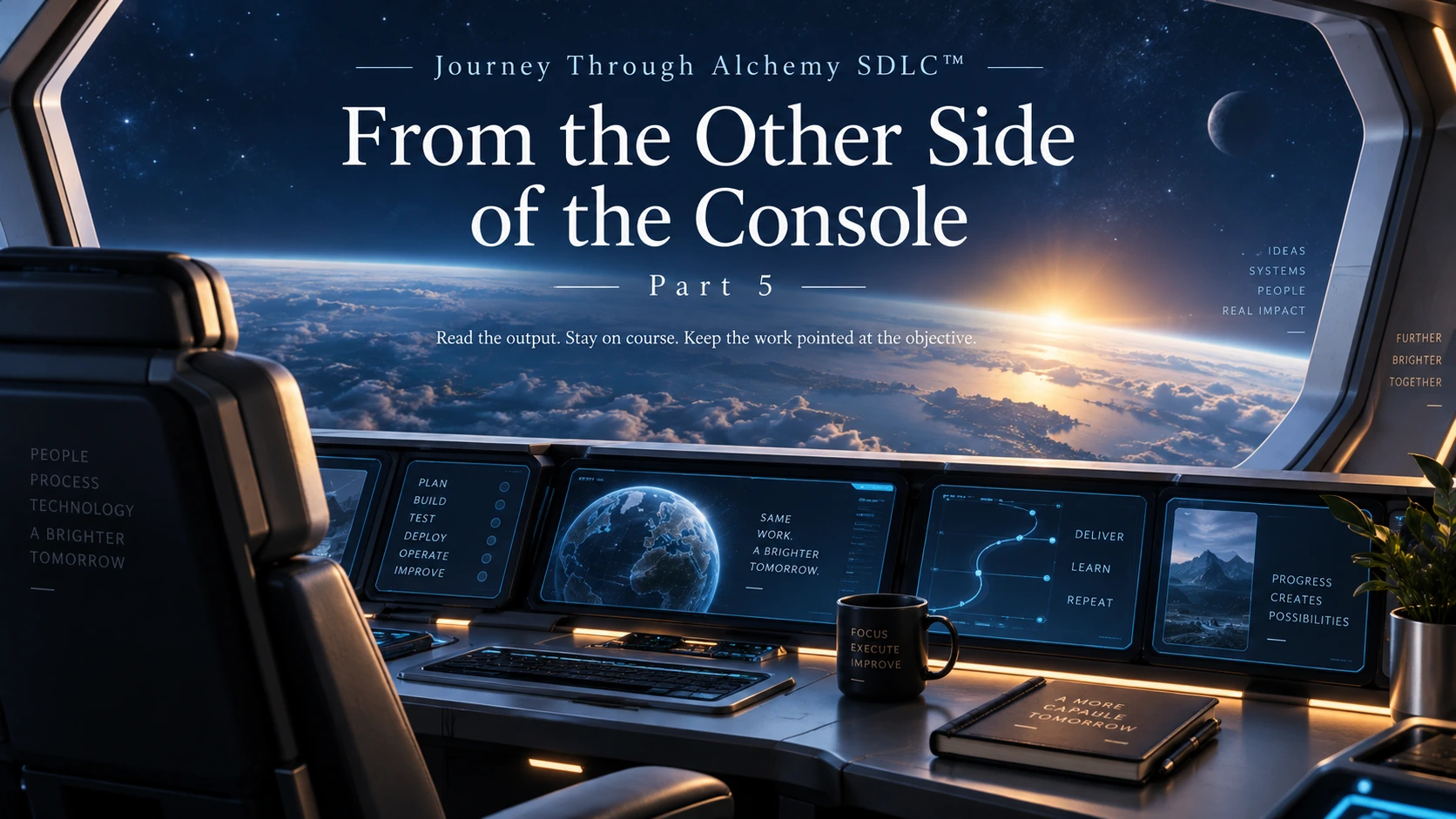 Journey Through Alchemy SDLC™ (Part 5): From the Other Side of the Console