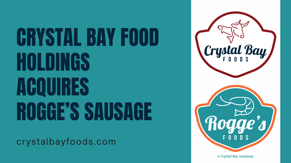 Crystal Bay Food Holdings Acquires Rogge's