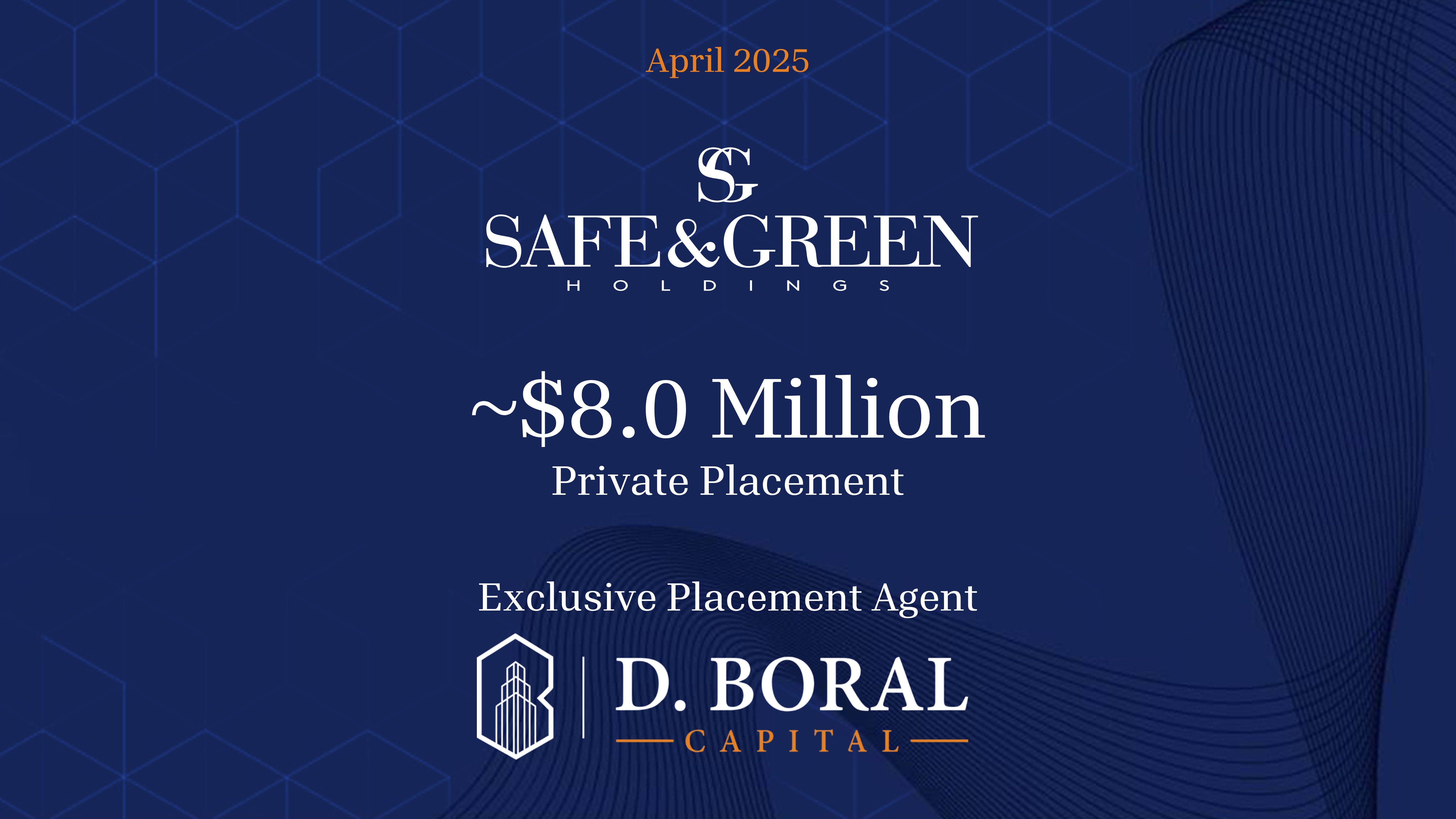 D. Boral Capital Acted as Exclusive Placement Agent to Safe & Green Holdings Corp. (Nasdaq: SGBX) in Connection with Its Approximately $8.0 Million Private Placement