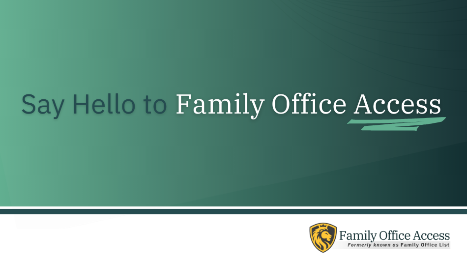 Family Office List Announces Strategic Rebrand to Family Office Access