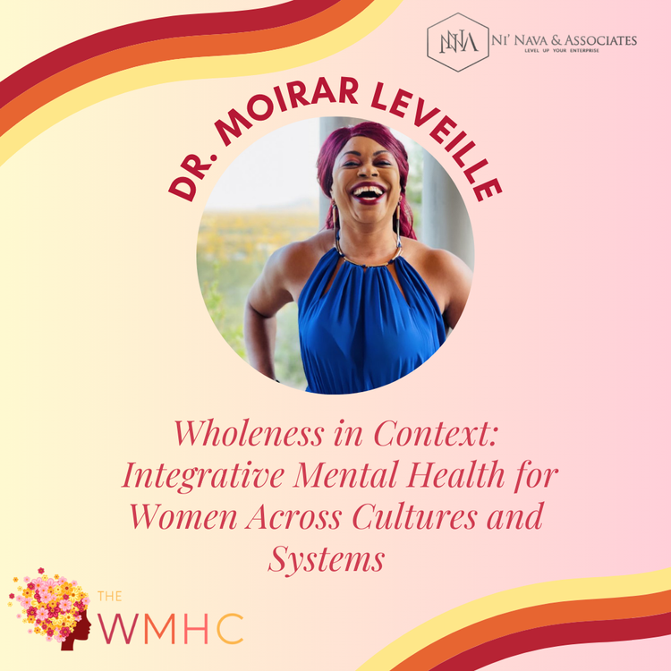 Dr. Moirar Leveille to Speak at Yale’s Women’s Mental Health Conference on Integrative, Cross-Cultural Healing