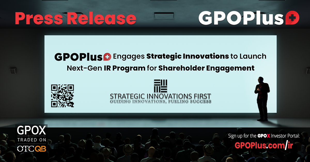 GPOPlus+ Engages Strategic Innovations to Launch Next-Gen IR Program for Shareholder Engagement