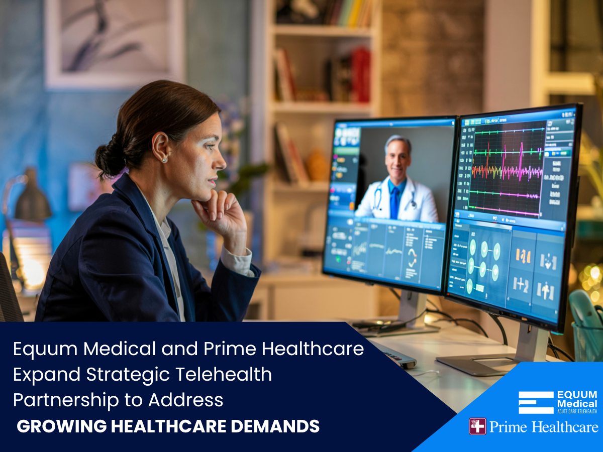 Equum Medical and Prime Healthcare Expand Strategic Telehealth Partnership to Address Growing Healthcare Demands