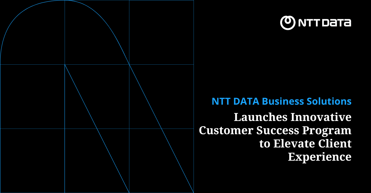 NTT DATA Business Solutions Launches Innovative Customer Success Program to Elevate Client Experience