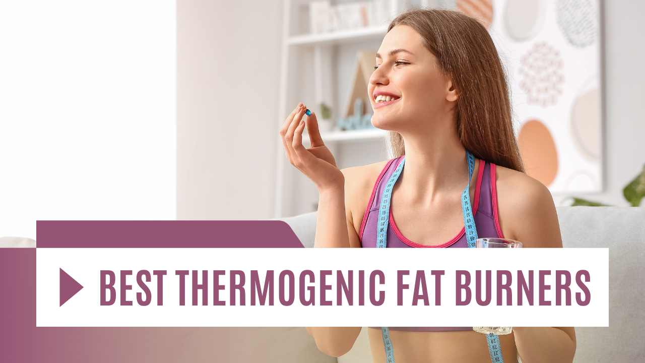 Best Thermogenic Fat Burners of 2025 for Rapid Weight Loss