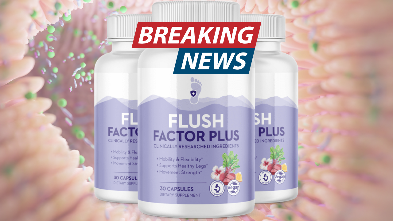 Flush Factor Plus Safety Report: EXPOSING Fake Claims, Reviews, Leg & Joint Health Formula