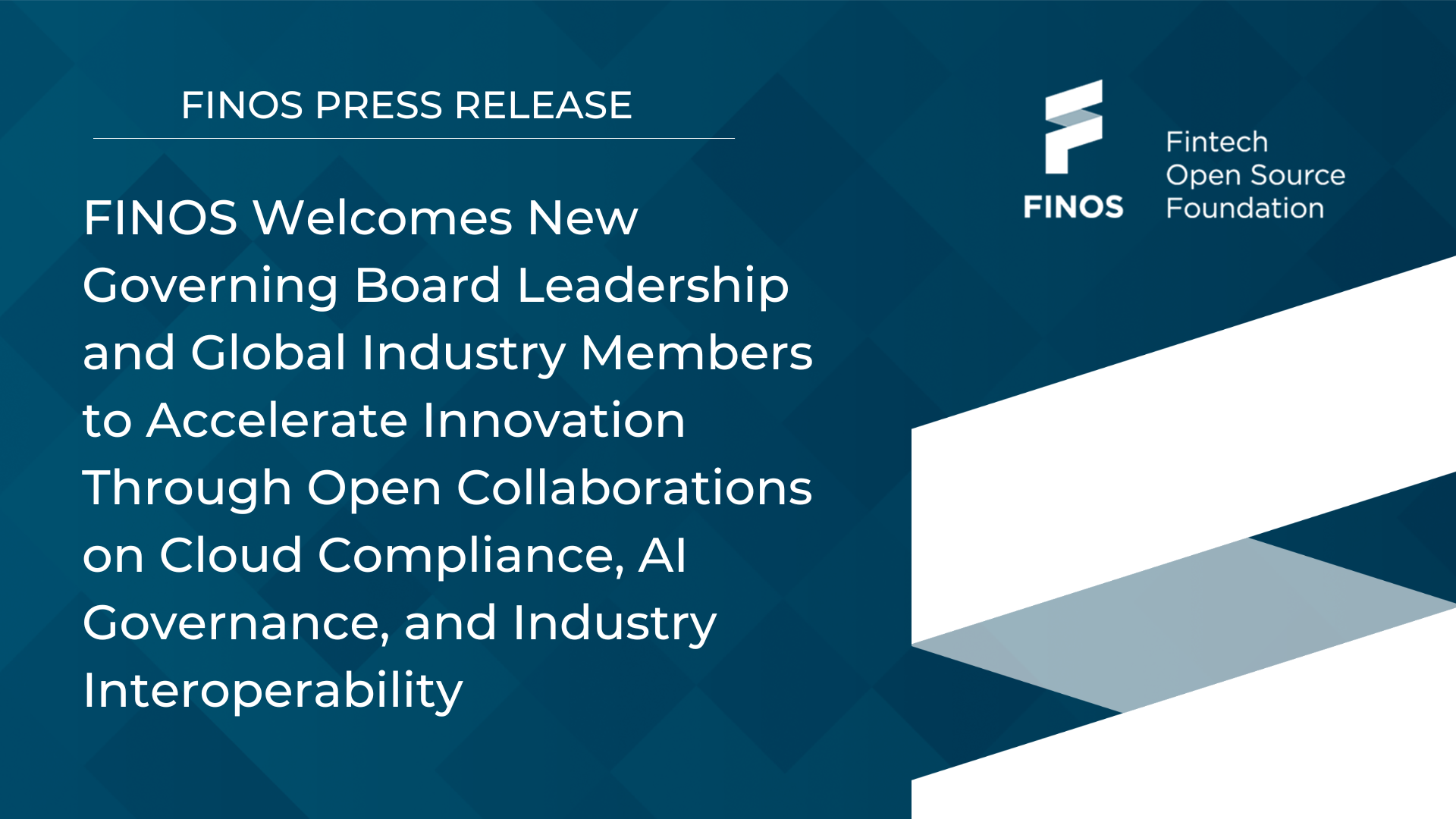 FINOS Welcomes New Governing Board Leadership and Global Industry Members to Accelerate Innovation Through Open Collaborations on Cloud Compliance, AI Governance, and Industry Interoperability