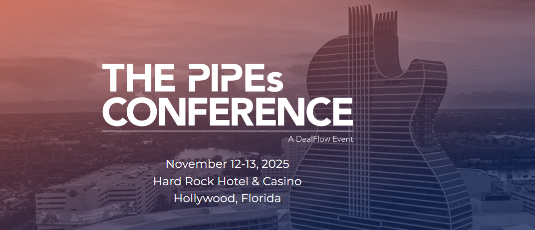 The PIPEs Conference 2025 Announces Agenda and Speaking Faculty
