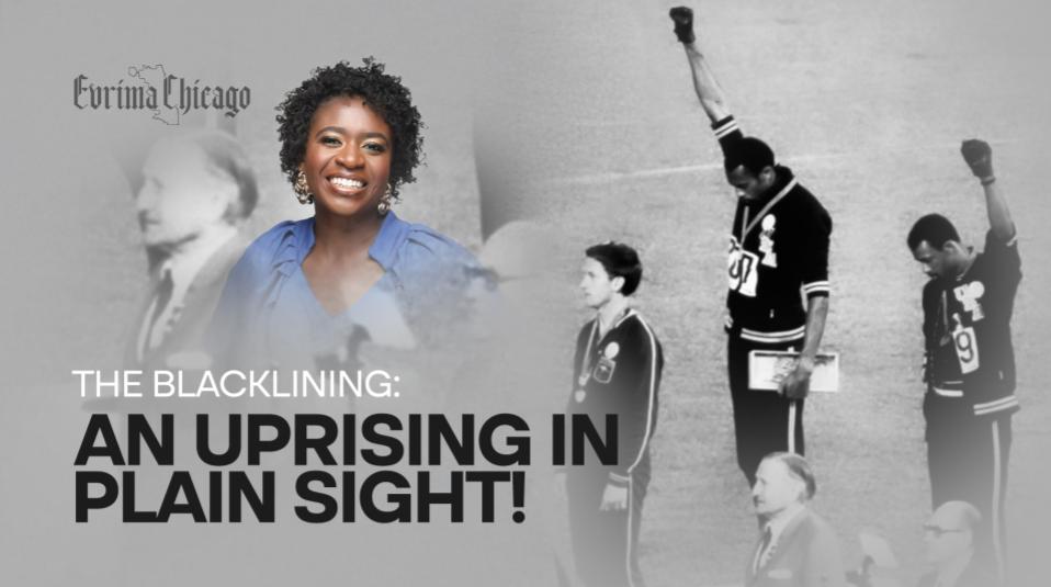 The Blacklining: An Uprising in Plain Sight