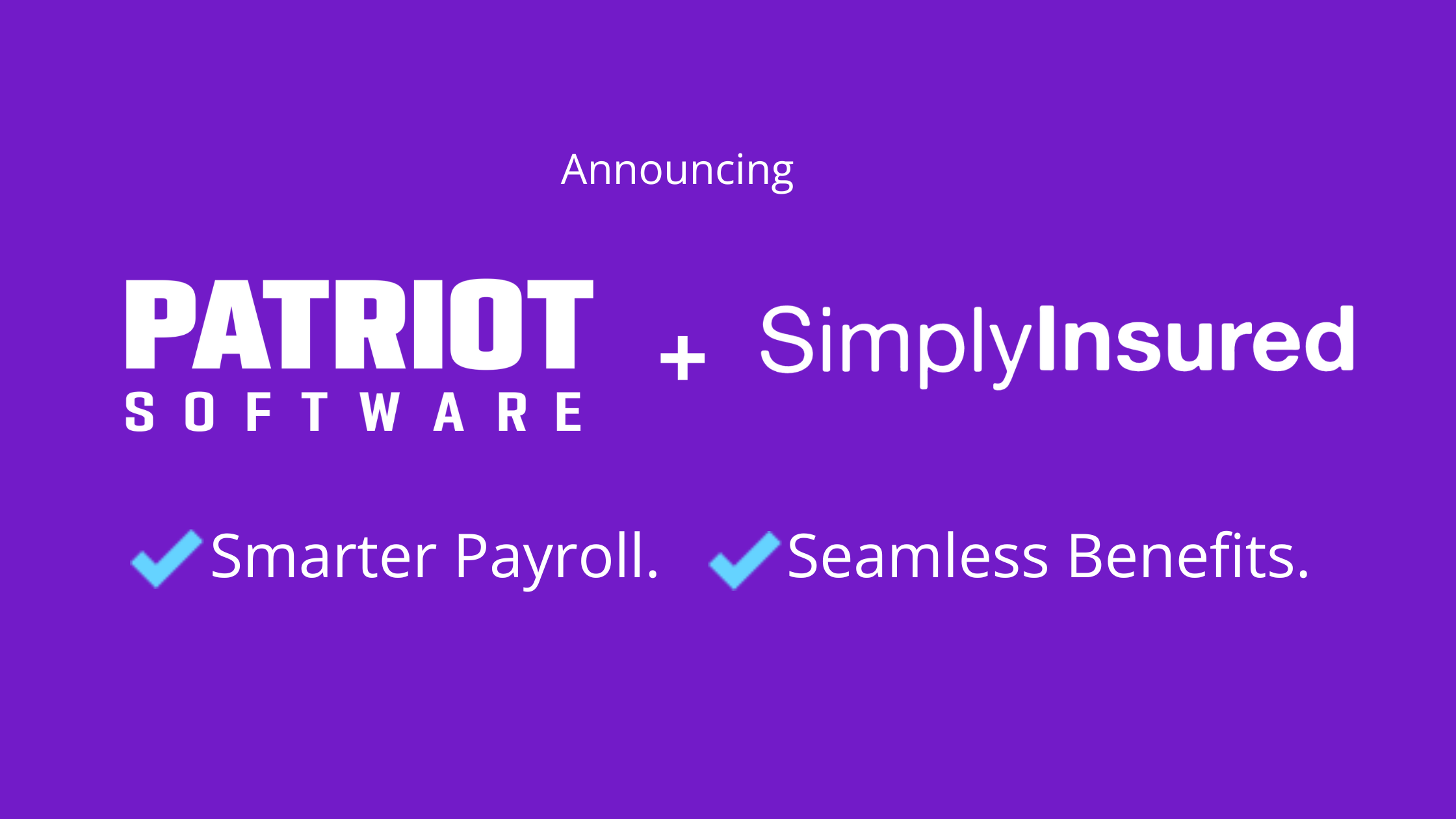 Patriot Payroll Customers Can Now Add Health Benefits in Just a Few Clicks