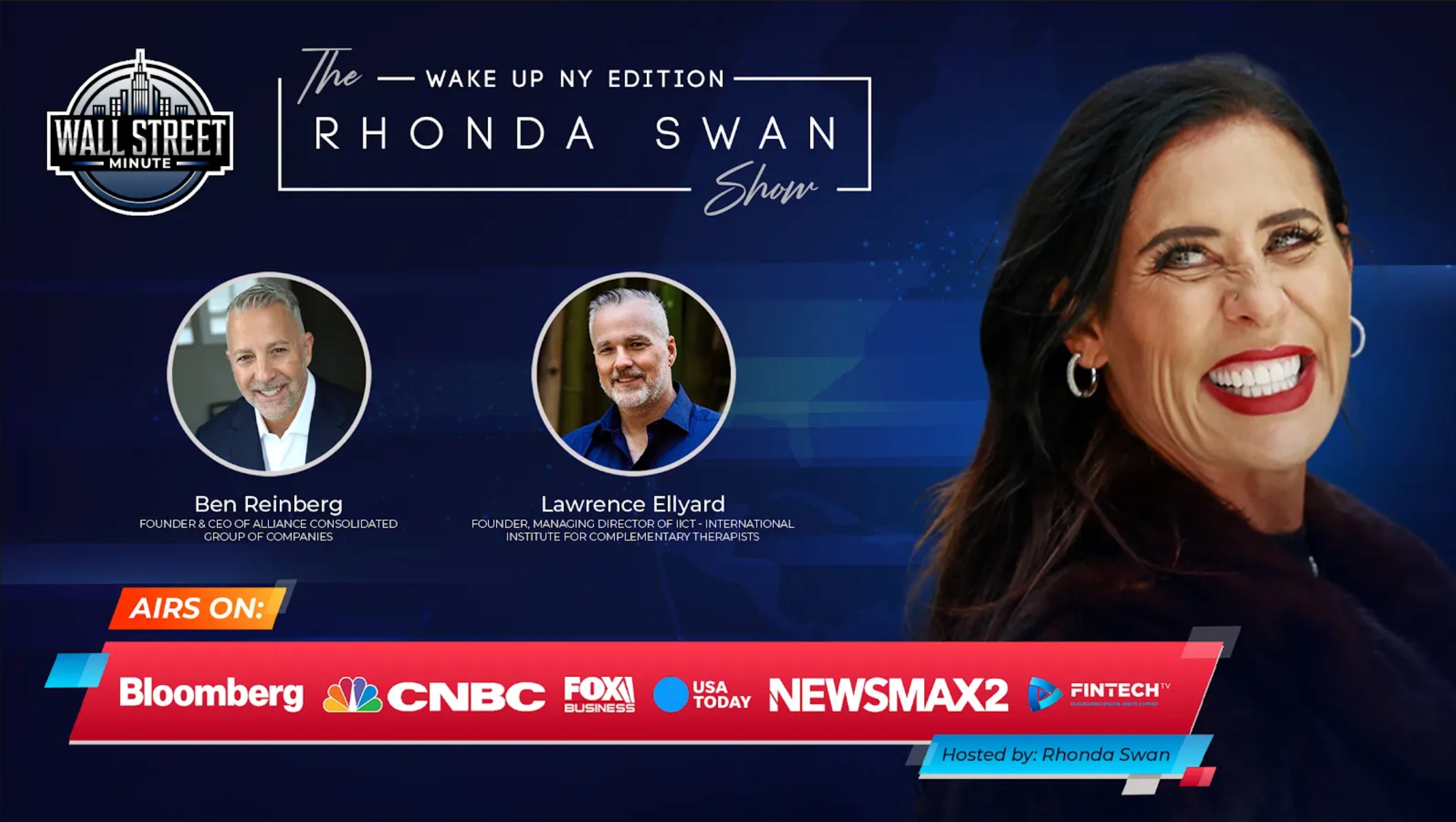 The Wall Street Minute and The Rhonda Swan Show: Wake Up New York Edition are Proud to Feature Special Guests Lawrence Ellyard and Ben Reinberg